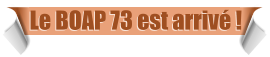 Le BOAP 73 est arrivé !