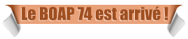 Le BOAP 74 est arrivé !